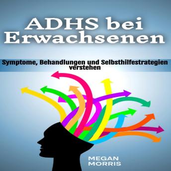 [German] - ADHS bei Erwachsenen: Symptome, Behandlungen und Selbsthilfestrategien verstehen