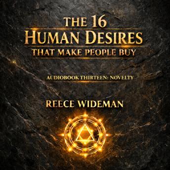 The 16 Human Desires That Make People Buy