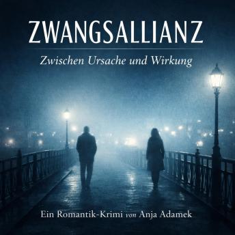 [German] - Zwangsalliance: Zwischen Ursache und Wirkung