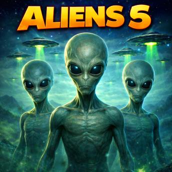 Encounters From Beyond 5: Classic Tales of Alien Contact: Where Humanity Meets the Unknown