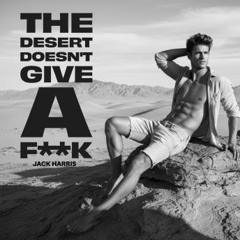 The Desert Doesn’t Give a F**K