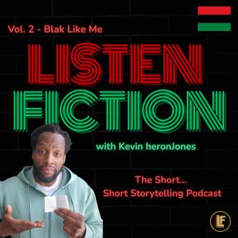 Listen Fiction Vol. 2: Blak Like Me