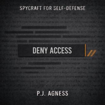 Deny Access: Part of the Spycraft for Self-Defense series