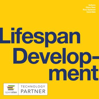 Lifespan Development: (OpenStax Audio Textbook)