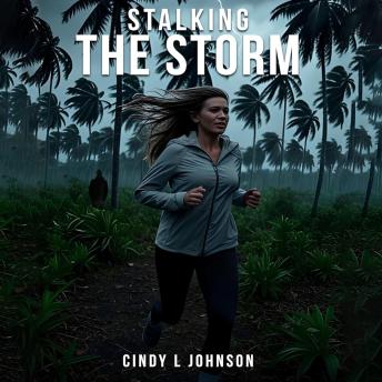 Stalking the Storm