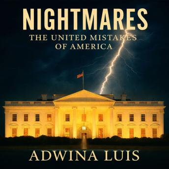 NIGHTMARES The United Mistakes of America