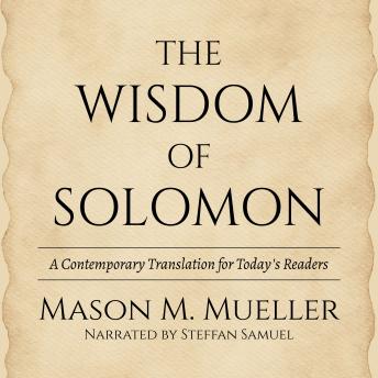 The Wisdom of Solomon: A Contemporary Translation for Today's Readers