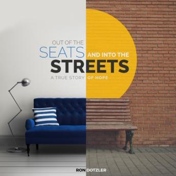 Out Of The Seats and Into The Streets: A True Story Of Hope