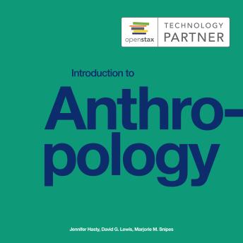 Introduction to Anthropology: (OpenStax Audio Textbook)