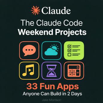 The Claude Code Weekend Projects: 33 Fun Apps Anyone Can Build in 2 Days