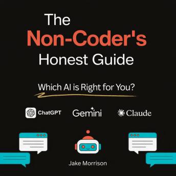 The Non-Coder's Honest Guide: Which AI is Right for You? ChatGPT, Gemini, or Claude Code