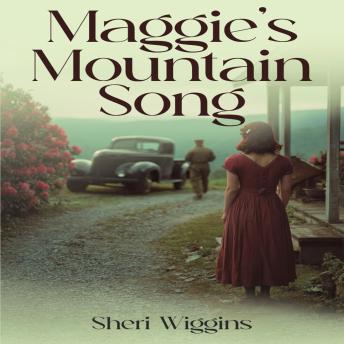 Maggie’s Mountain Song: An Appalachian Love Story