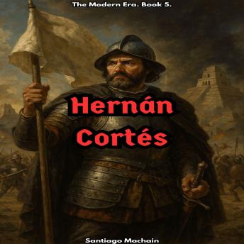 Hernán Cortés: English Edition