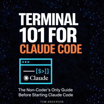 Terminal 101 for Claude Code: The Non-Coder's Only Guide Before Starting Claude Code