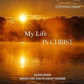 My Life in Christ: From Information to Transformation