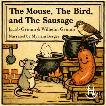 The Mouse, The Bird, and The Sausage