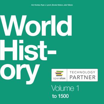 World History, Volume 1: to 1500: (OpenStax Audio Textbook)