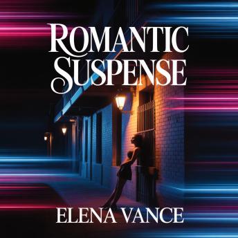 Romantic Suspense: Secrets, Shadows, and Desire
