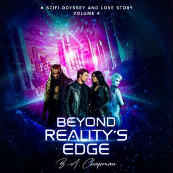 Beyond Reality's Edge - Volume 4: A Scifi Space Odyssey and Love Story