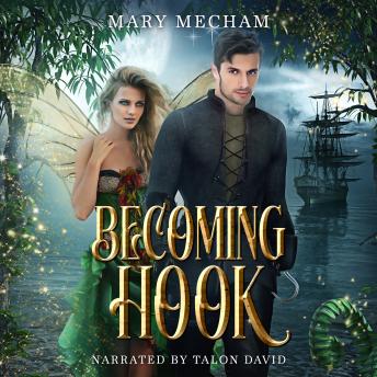 Becoming Hook: A Villainous Peter Pan Retelling