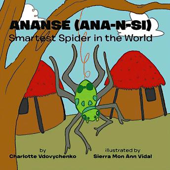 Ananse  Smartest Spider In The World