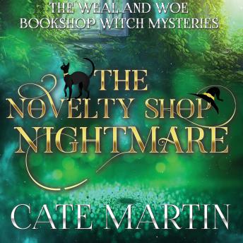 The Novelty Shop Nightmare: A Weal and Woe Bookshop Witch Mystery