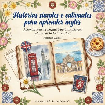 [Portuguese] - Histórias simples e cativantes para aprender inglês: Aprendizagem de línguas para principiantes através de histórias curtas