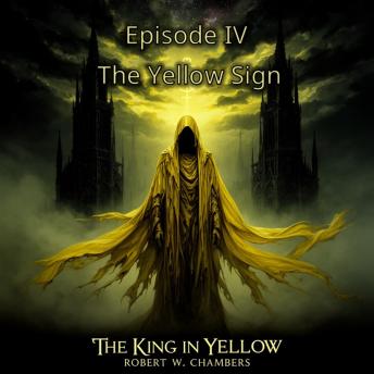 The King in Yellow: Episode 4 - The Yellow sign