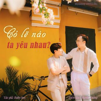 [Vietnamese] - Có Lẽ Nào Ta Yêu Nhau