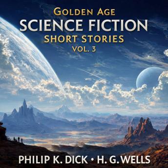 Golden Age Science Fiction Short Stories Vol. 3: The Red Room, The Star, and Of Withered Apples