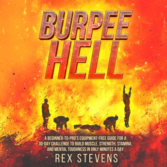 A Beginners Pocketbook to Burpee Hell: A Quest for Fatigue Resistance in 30 Days with the Best Exercise You Love to Hate