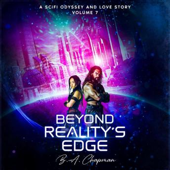 Beyond Reality's Edge - Volume 7: A Scifi Odyssey and Love Story