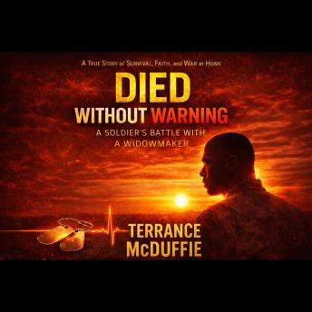 Died without Warning: A Soldier's Battle With A Widowmaker