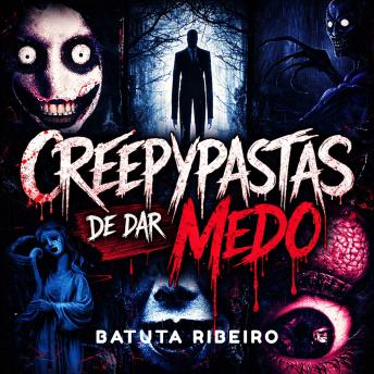 [Portuguese] - Creepypastas De Dar Medo