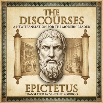 The Discourses: A New Translation for the Modern Reader