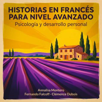 [Spanish] - Historias en francés para nivel avanzado: Psicología y desarrollo personal
