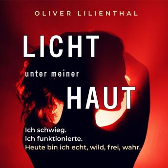 [German] - Licht unter meiner Haut: Eine Geschichte über Selbstfindung, Wahrheit und das Leben zwischen Lachen und innerem Erwachen