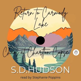 Return to Carmody Lake  AND  Chaos at Charlton Copse: Two Romantic Short Stories