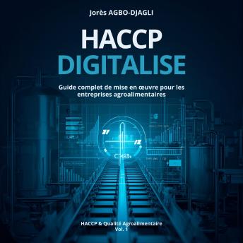[French] - HACCP Digitalisé: Guide complet de mise en œuvre pour les entreprises agroalimentaires