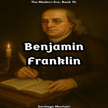 Benjamin Franklin: English Edition