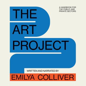 The Art Project: A handbook for the public and private sectors