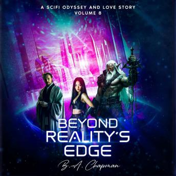 Beyond Reality's Edge - Volume 8: A Scifi Odyssey and Love Story
