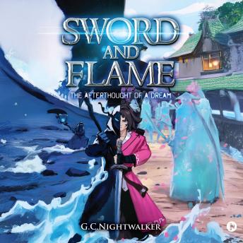 Sword and Flame: The Afterthought of a Dream