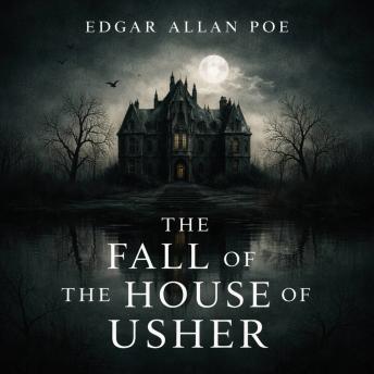 The Fall of the House of Usher
