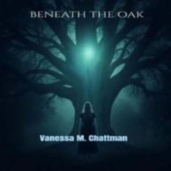 BENEATH THE OAK: A NOVEL