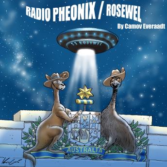 Radio Pheonix / Rosewel: Radio Pheonix | Rosewel | Australia | 1960's | Alien Visitation | Comedy |