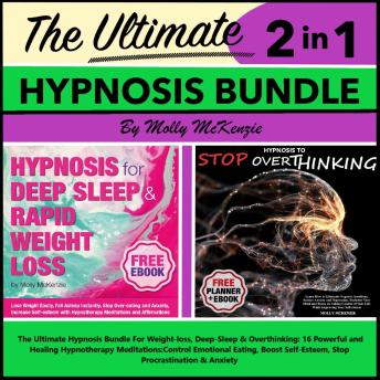 The Ultimate Hypnosis Bundle For Weight-loss, Deep-Sleep & Overthinking