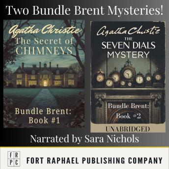Two Bundle Brent Mysteries!: The Secret of Chimneys and The Seven Dials Mystery