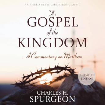The Gospel of the Kingdom: A Commentary on Matthew