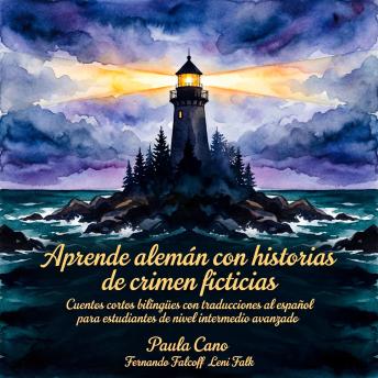 [Spanish] - Aprende alemán con historias de crimen ficticias: Cuentos cortos bilingües con traducciones al español para estudiantes de nivel intermedio avanzado